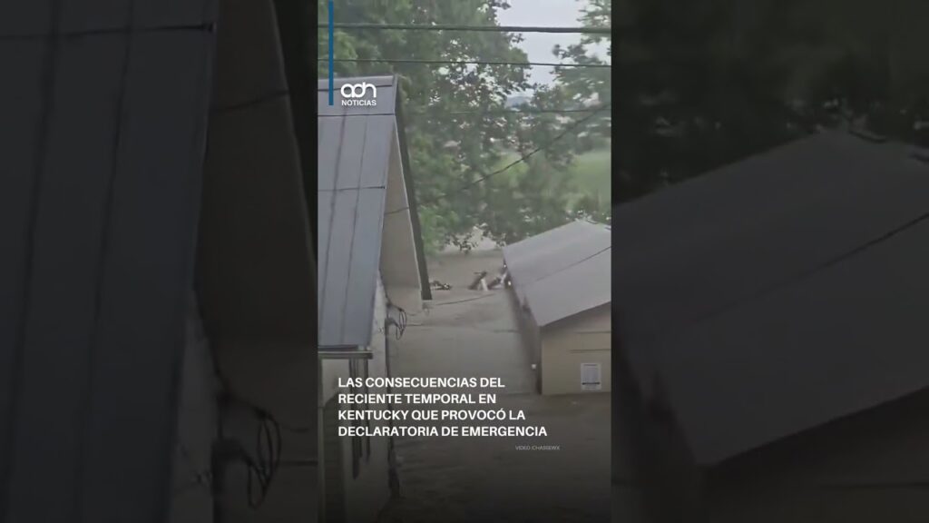 Catástrofe en EE. UU.: Decretan estado de emergencia en Kentucky tras trágicas inundaciones