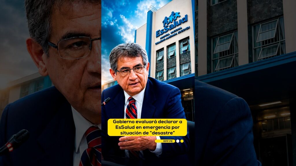 Gobierno evaluará declarar a EsSalud en emergencia por situación de “desastre” y “estado calamitoso”