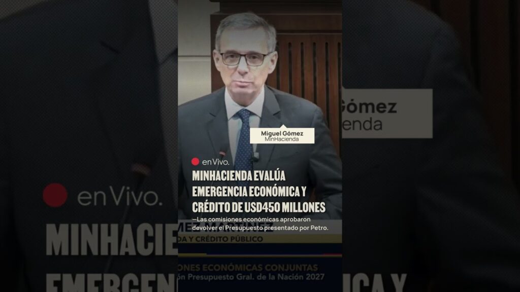 MinHacienda evalúa emergencia económica y crédito de USD450 millones