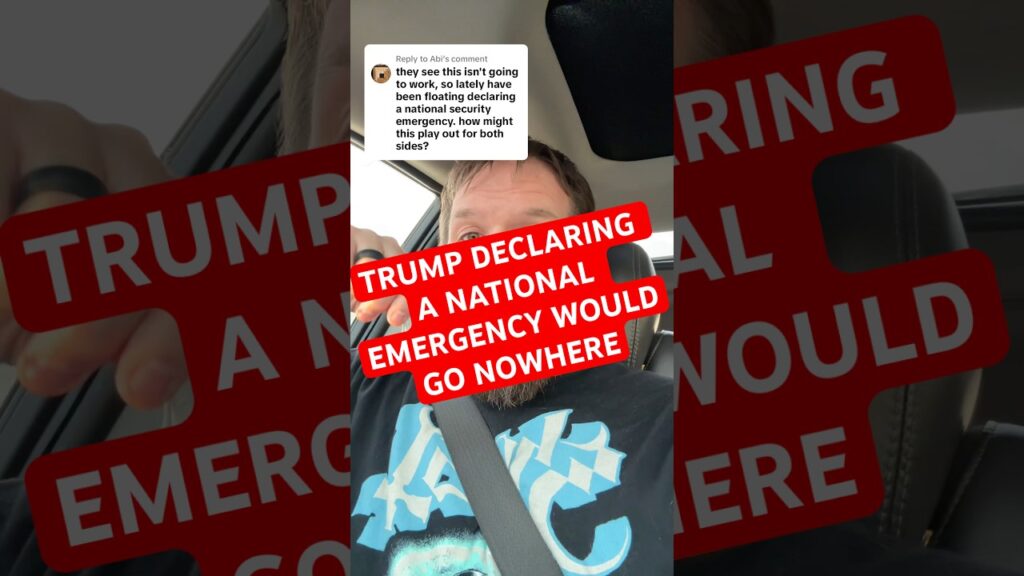 Trump declaring a national emergency would go absolutely nowhere. ￼