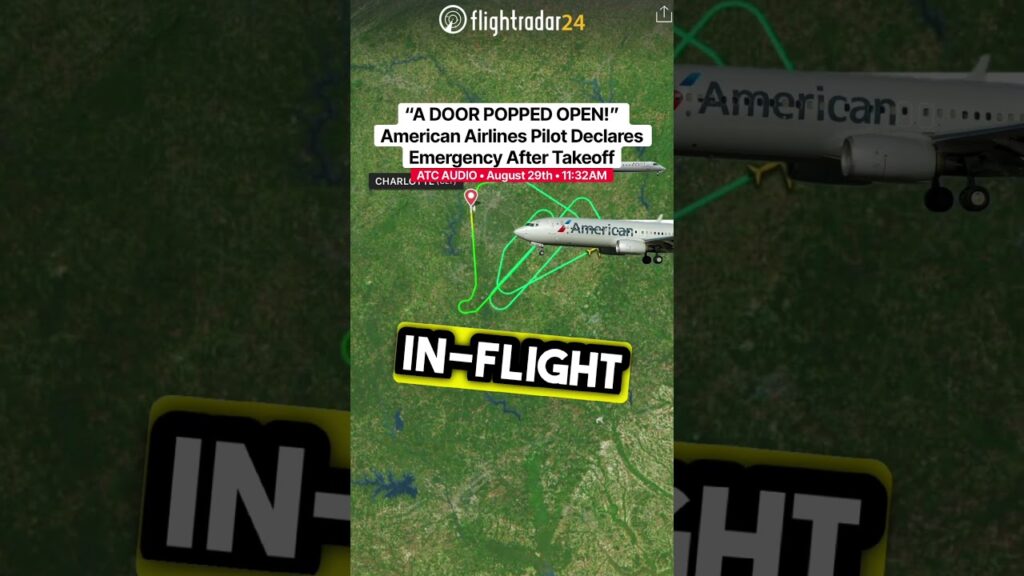 “A DOOR POPPED OPEN!” American Airlines Pilot Declares Emergency After Takeoff “A DOOR POPPED OPEN!” American Airlines Pilot Declares Emergency After Takeoff