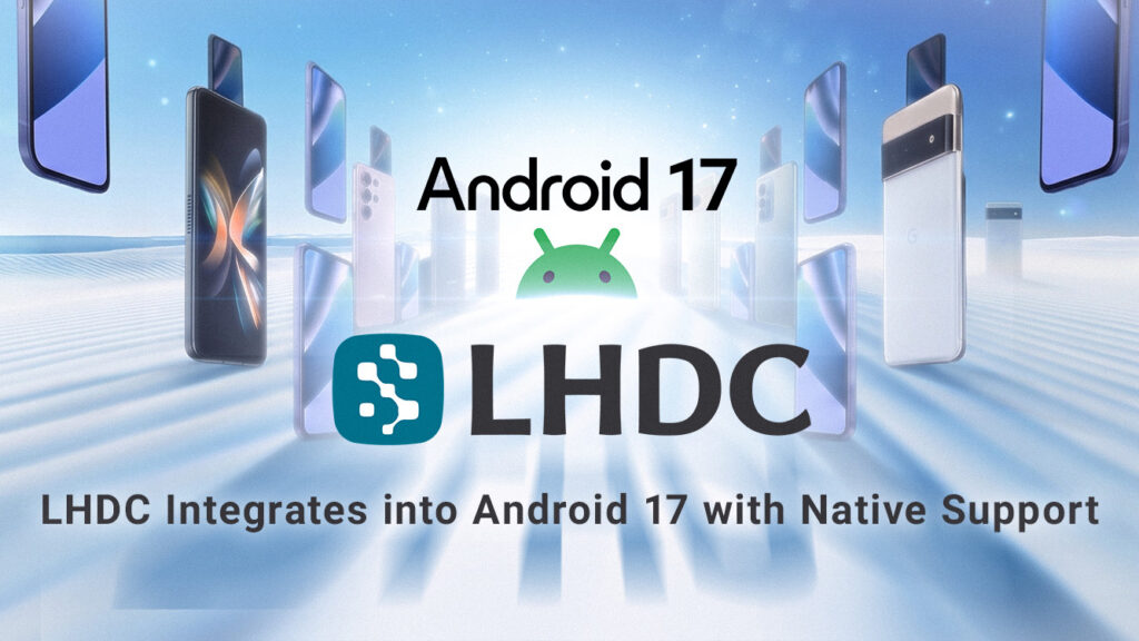 【藤本健のDigital Audio Laboratory】Android 17で標準対応したBluetoothコーデック「LHDC」を試す。Pixel 7aでは48kHz止まり？-AV Watch