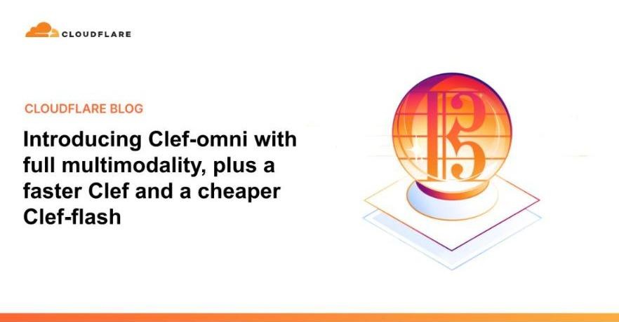 米クラウドフレア、音声・動画も判断するAI「Clef-omni」を公開 重みもオープンにの画像