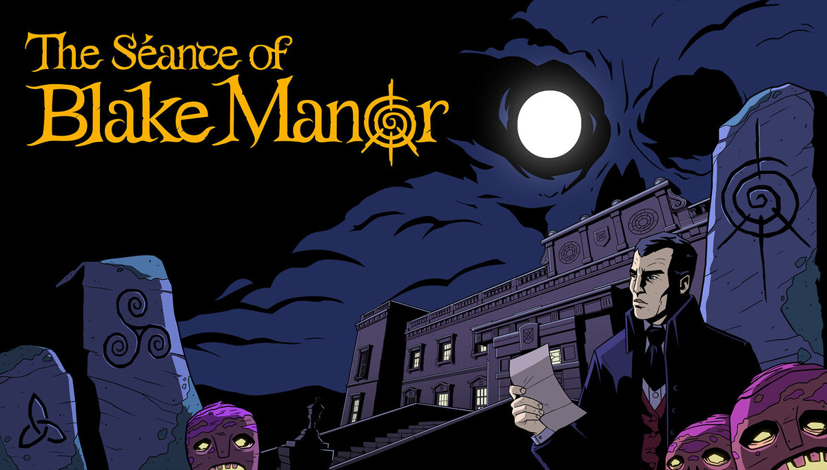 The Séance of Blake Manor